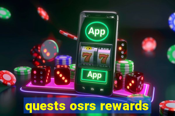 quests osrs rewards